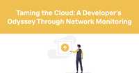 Taming the Cloud: A Developer's Odyssey Through Network Monitoring