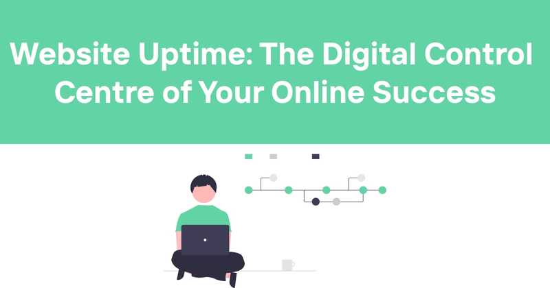  Website Uptime: The Digital Control Centre of Your Online Success - Odown - uptime monitoring and status page