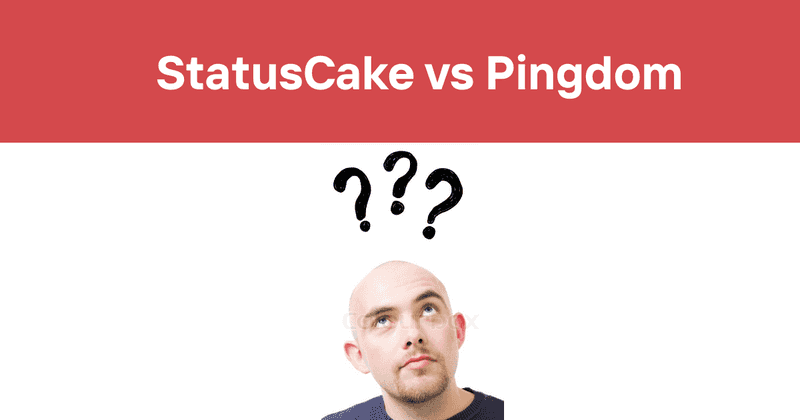 StatusCake vs Pingdom - Which Offers the Better Website Monitoring Solution?