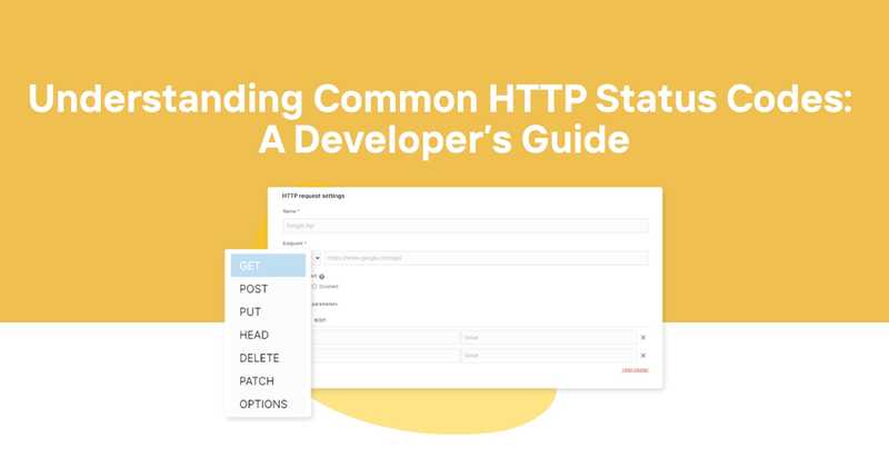 Understanding Common HTTP Status Codes: A Developer's Guide