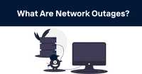 Network Outages Explained: Causes, Impacts, and Prevention Strategies