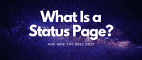 What is a Status Page and Why Does Your Website Need One?