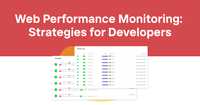 Web Performance Monitoring: Strategies for Developers