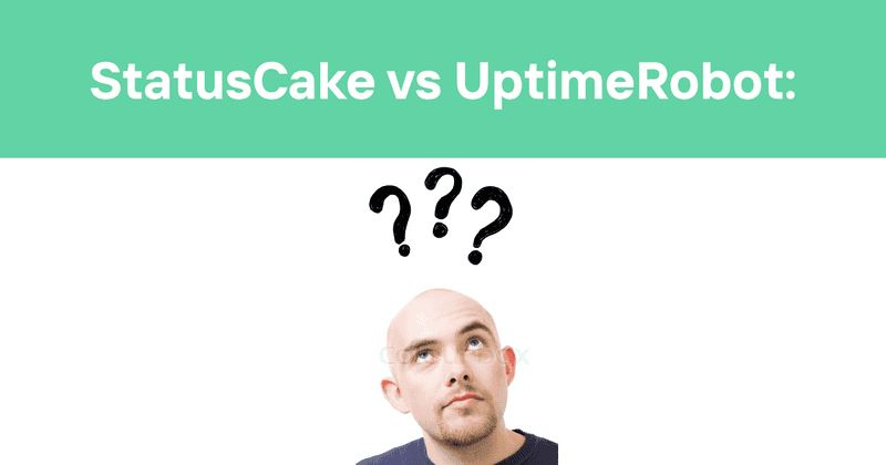 StatusCake vs UptimeRobot: Which Website Monitoring Solution is Right For You? - Odown - uptime monitoring and status page