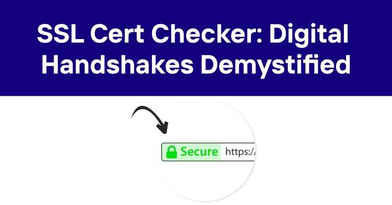  SSL Cert Checker: Digital Handshakes Demystified - Odown - uptime monitoring and status page